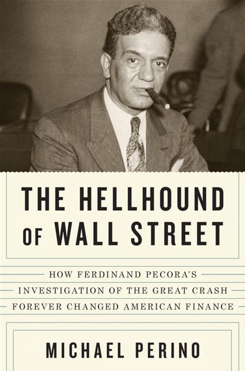 Cover of the book The Hellhound of Wall Street by Michael Perino, Penguin Publishing Group