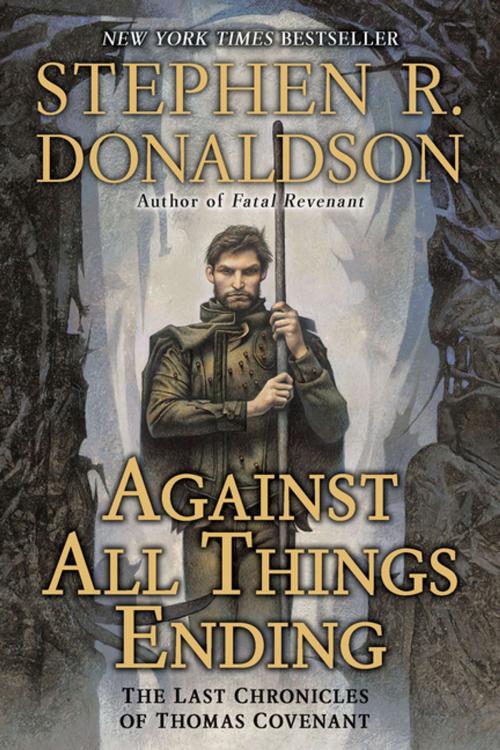 Cover of the book Against All Things Ending by Stephen R. Donaldson, Penguin Publishing Group