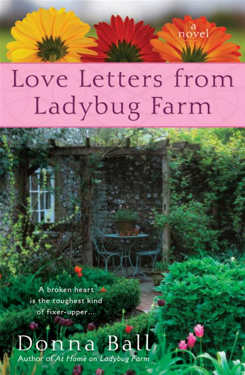 Cover of the book Love Letters from Ladybug Farm by Donna Ball, Penguin Publishing Group