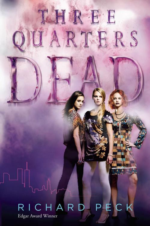 Cover of the book Three Quarters Dead by Richard Peck, Penguin Young Readers Group