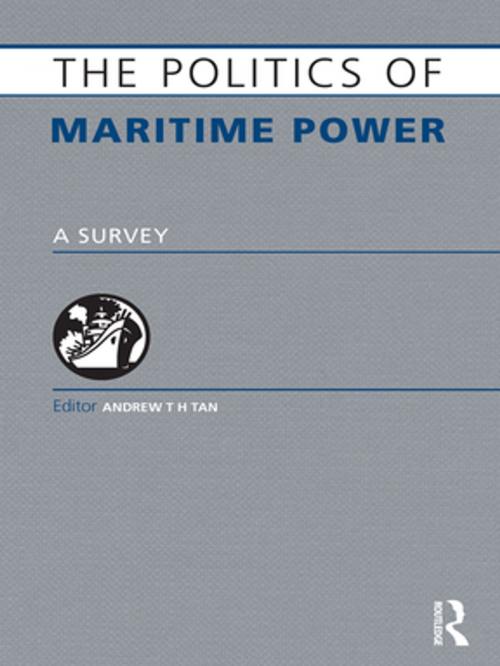 Cover of the book The Politics of Maritime Power by , Taylor and Francis
