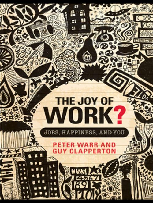 Cover of the book The Joy of Work? by Peter Warr, Guy Clapperton, Taylor and Francis