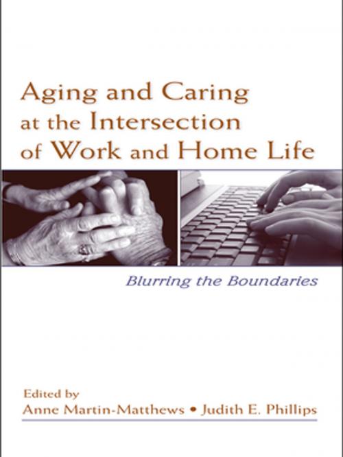 Cover of the book Aging and Caring at the Intersection of Work and Home Life by , Taylor and Francis