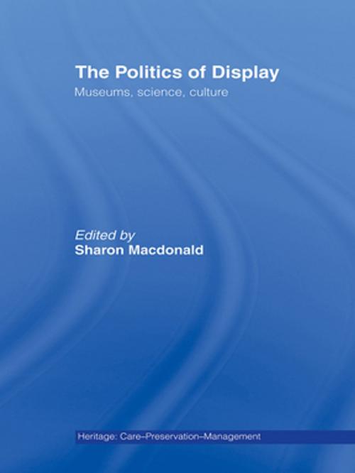 Cover of the book The Politics of Display by , Taylor and Francis