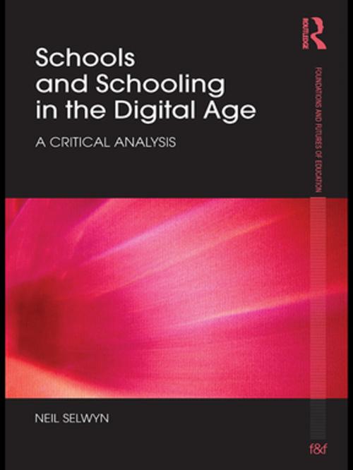 Cover of the book Schools and Schooling in the Digital Age by Neil Selwyn, Taylor and Francis
