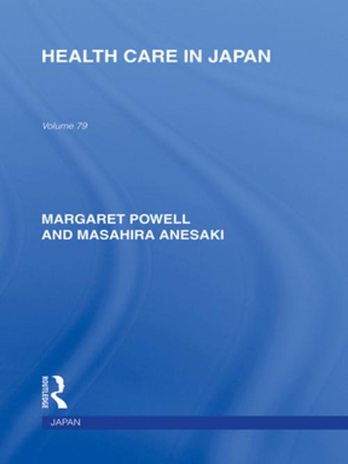 Cover of the book Health Care in Japan by Margaret Powell, Masahira Anesaki, Taylor and Francis