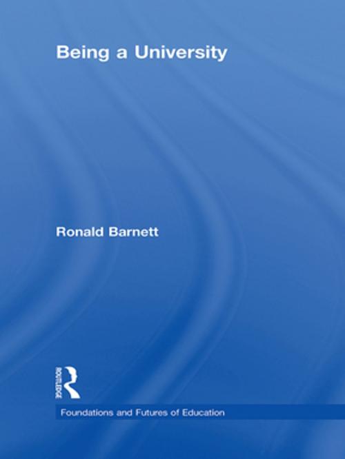Cover of the book Being a University by Ronald Barnett, Taylor and Francis