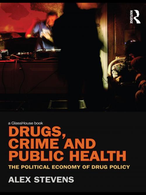 Cover of the book Drugs, Crime and Public Health by Alex Stevens, Taylor and Francis