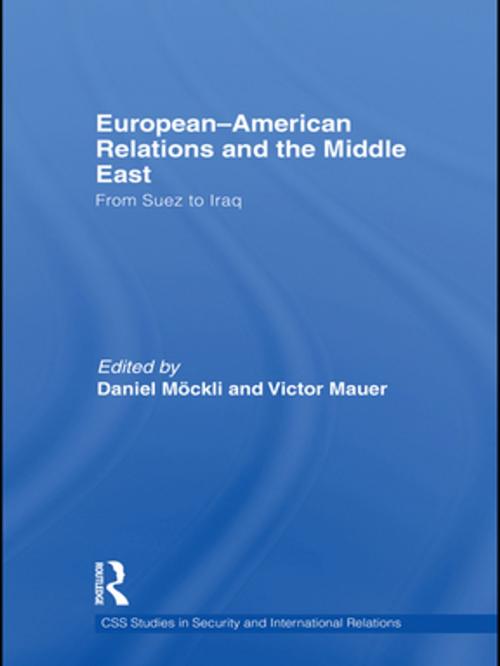 Cover of the book European-American Relations and the Middle East by , Taylor and Francis