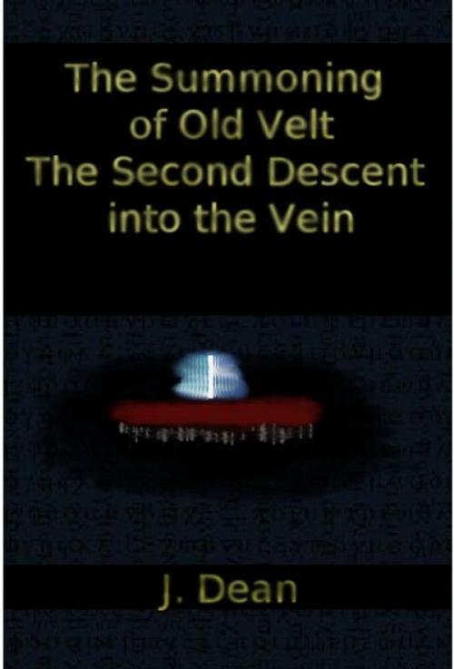 Cover of the book The Summoning of Old Velt by J Dean, J Dean