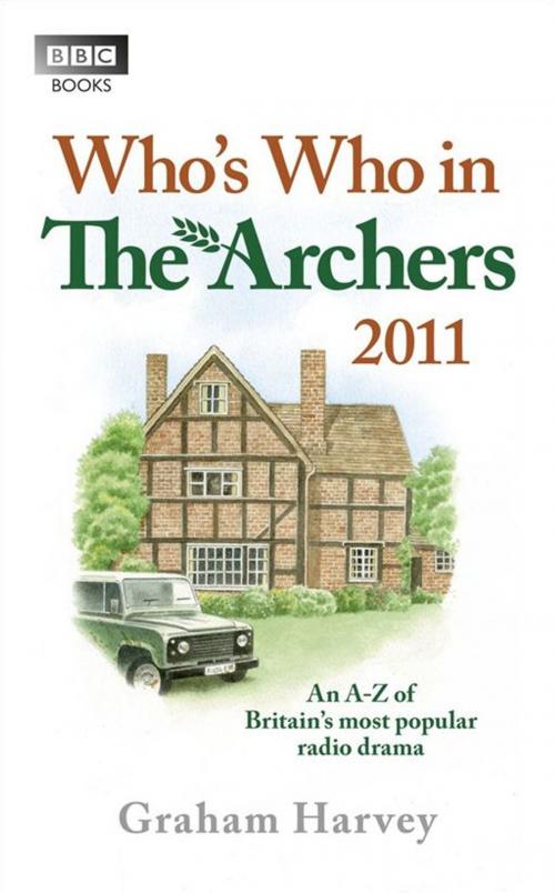 Cover of the book Who's Who in The Archers 2011 by Graham Harvey, Ebury Publishing