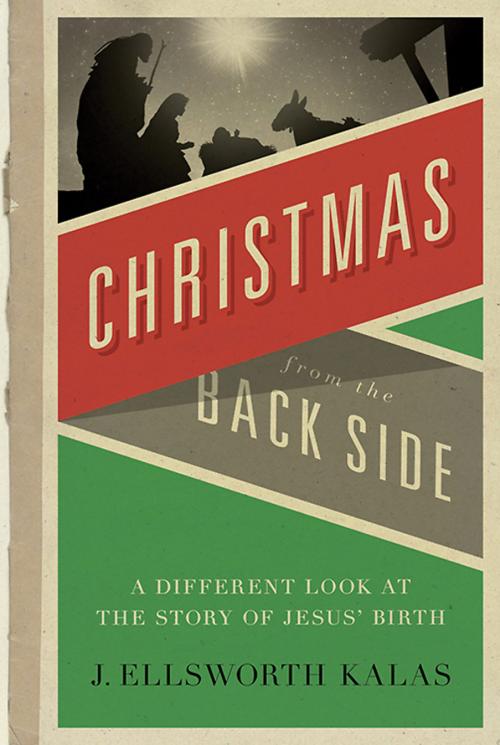Cover of the book Christmas from the Back Side by J. Ellsworth Kalas, Abingdon Press