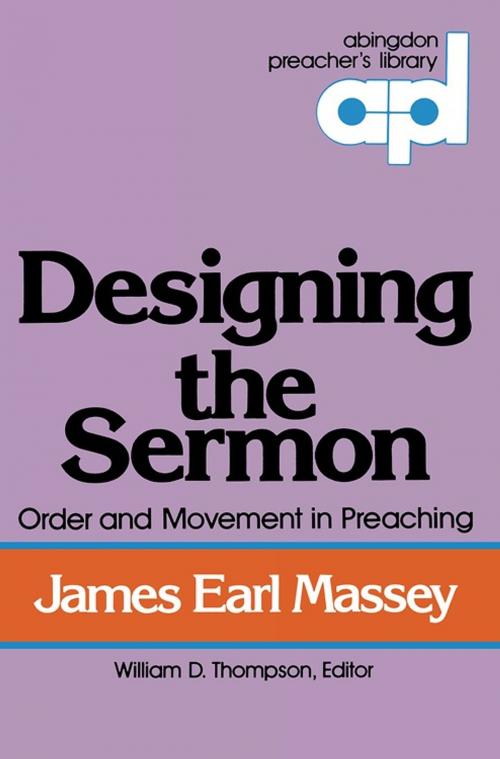 Cover of the book Designing the Sermon by James Earl Massey, Abingdon Press
