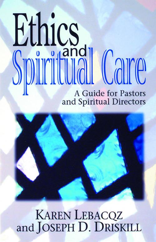 Cover of the book Ethics and Spiritual Care by Karen Lebacqz, Driskill, Joseph, Abingdon Press