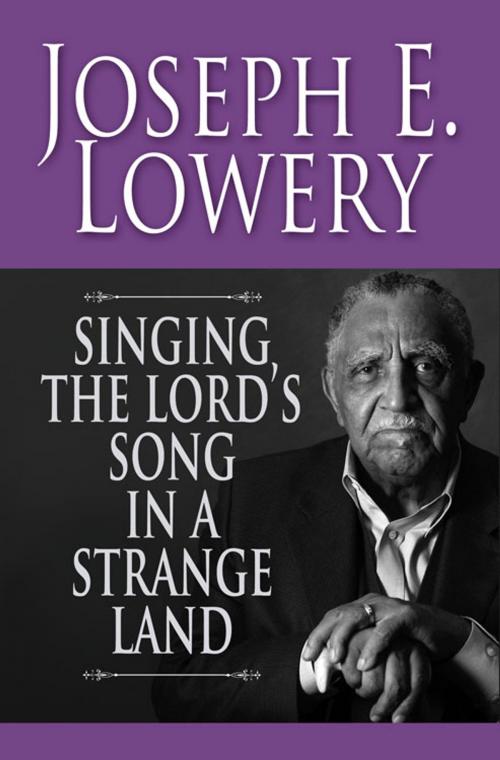 Cover of the book Singing the Lord's Song in a Strange Land by Joseph E. Lowery, Abingdon Press