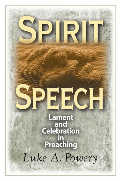 Cover of the book Spirit Speech by Luke A. Powery, Abingdon Press