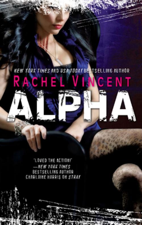Cover of the book Alpha by Rachel Vincent, MIRA Books