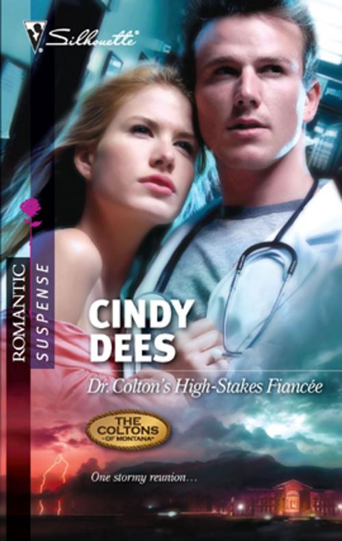 Cover of the book Dr. Colton's High-Stakes Fiancée by Cindy Dees, Silhouette
