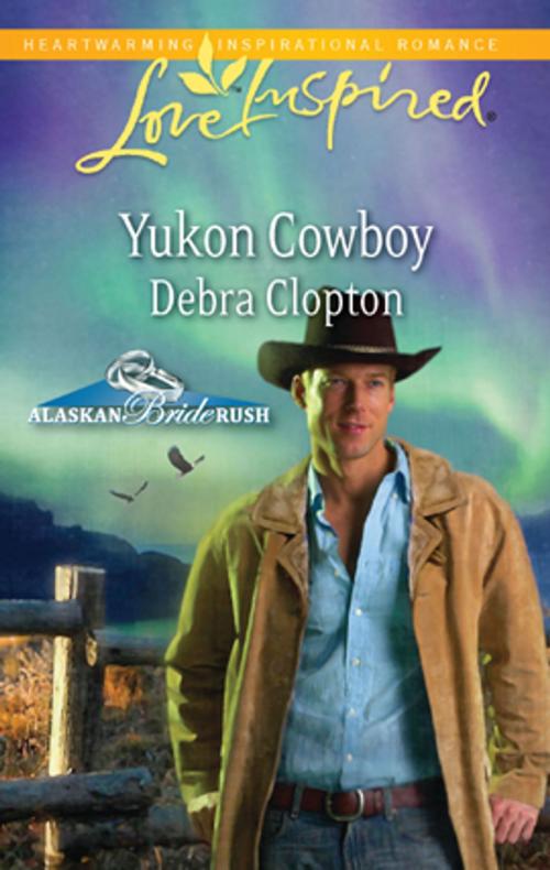 Cover of the book Yukon Cowboy by Debra Clopton, Steeple Hill