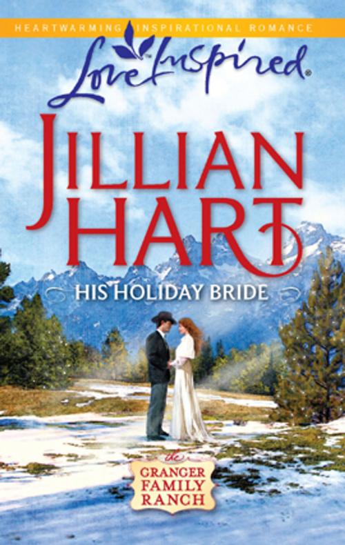 Cover of the book His Holiday Bride by Jillian Hart, Steeple Hill