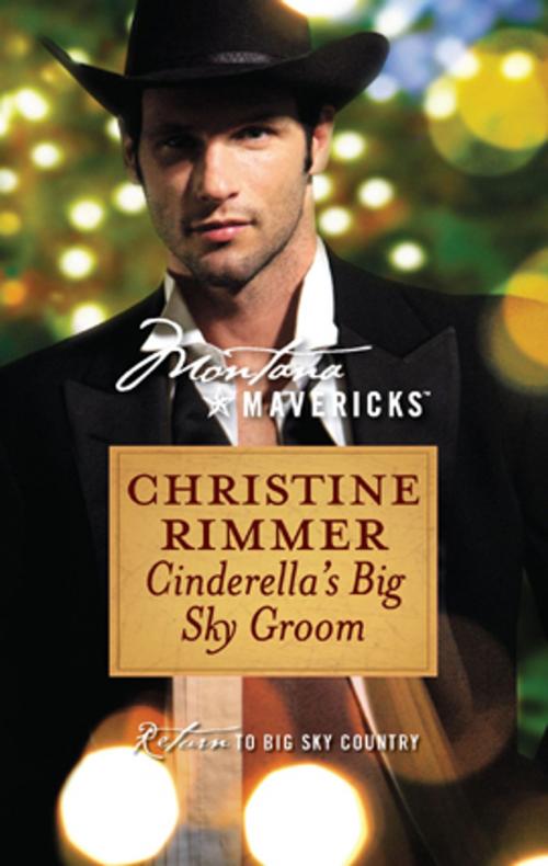 Cover of the book Cinderella's Big Sky Groom by Christine Rimmer, Silhouette