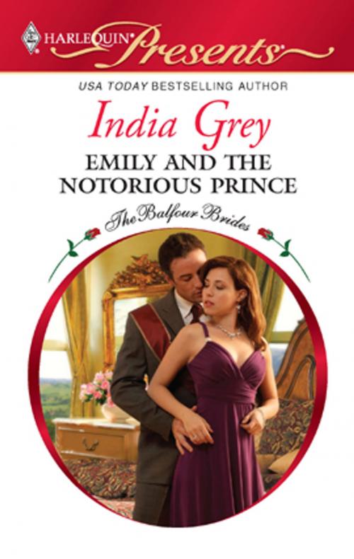 Cover of the book Emily and the Notorious Prince by India Grey, Harlequin