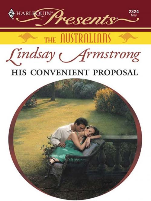 Cover of the book His Convenient Proposal by Lindsay Armstrong, Harlequin