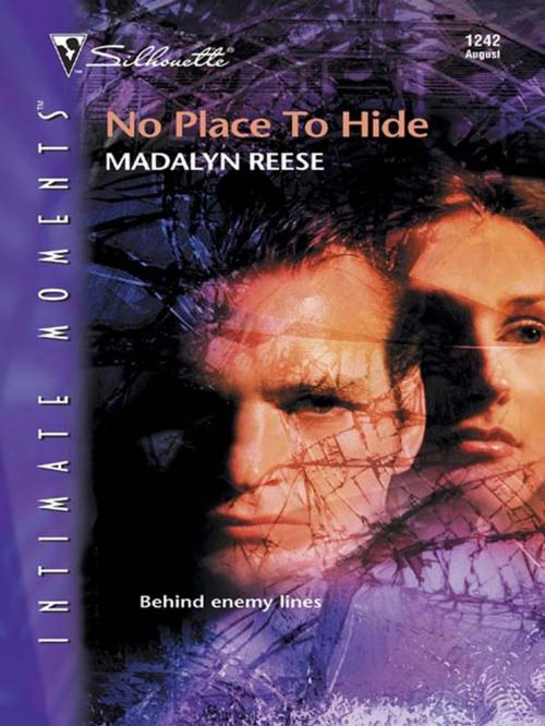 Cover of the book No Place to Hide by Madalyn Reese, Silhouette