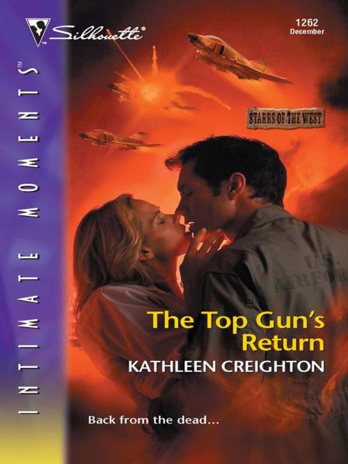 Cover of the book The Top Gun's Return by Kathleen Creighton, Silhouette