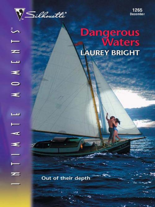 Cover of the book Dangerous Waters by Laurey Bright, Silhouette
