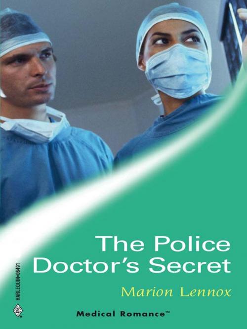 Cover of the book The Police Doctor's Secret by Marion Lennox, Harlequin