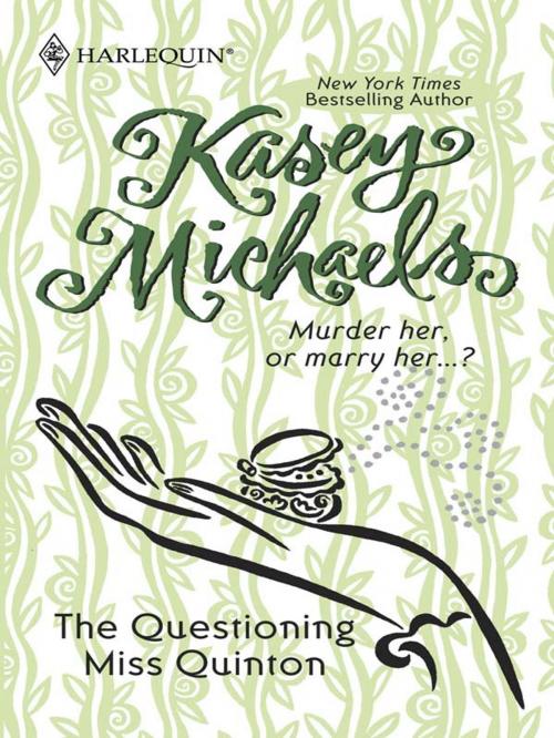 Cover of the book The Questioning Miss Quinton by Kasey Michaels, Harlequin