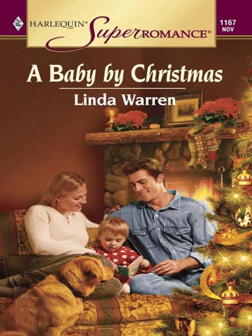 Cover of the book A Baby By Christmas by Linda Warren, Harlequin