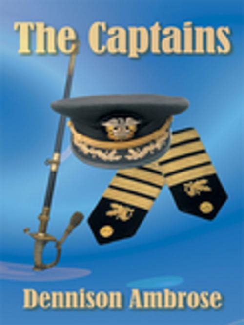 Cover of the book The Captains by Dennison Ambrose, Trafford Publishing