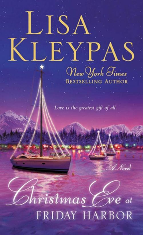 Cover of the book Christmas Eve at Friday Harbor by Lisa Kleypas, St. Martin's Press