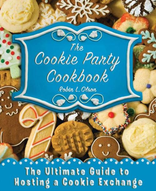 Cover of the book The Cookie Party Cookbook by Robin L. Olson, St. Martin's Press