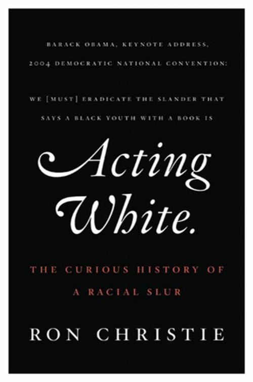 Cover of the book Acting White by Ron Christie, St. Martin's Press