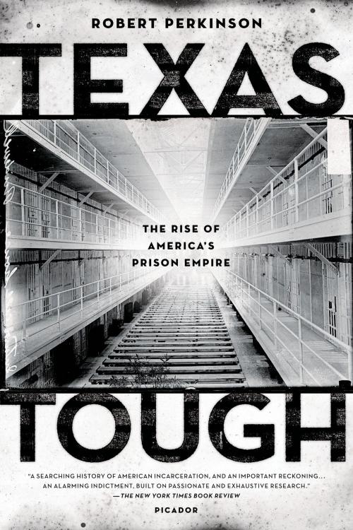 Cover of the book Texas Tough by Robert Perkinson, Henry Holt and Co.