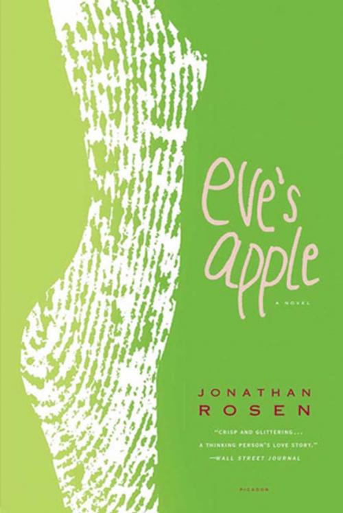 Cover of the book Eve's Apple by Jonathan Rosen, Picador