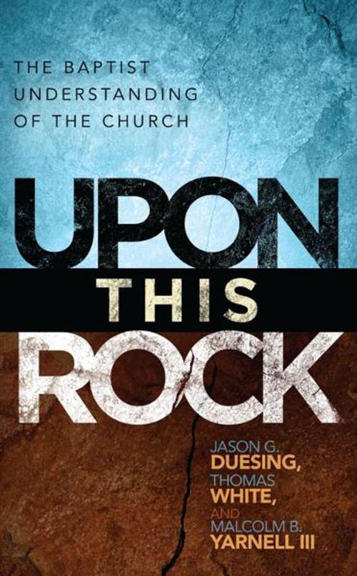 Cover of the book Upon This Rock by , B&H Publishing Group