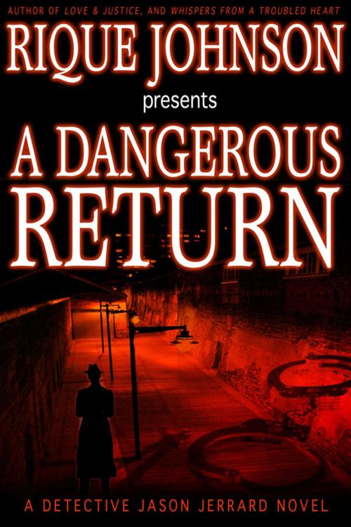 Cover of the book A Dangerous Return by Rique Johnson, Strebor Books