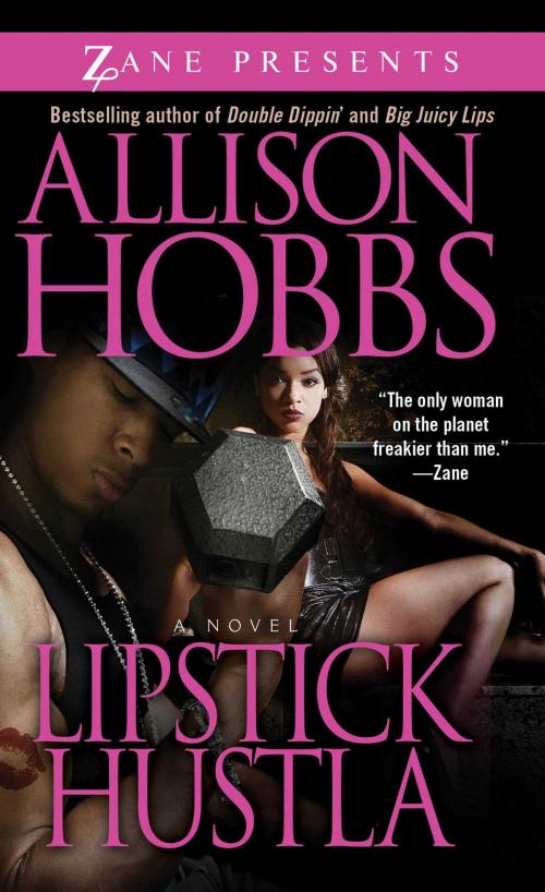 Cover of the book Lipstick Hustla by Allison Hobbs, Strebor Books