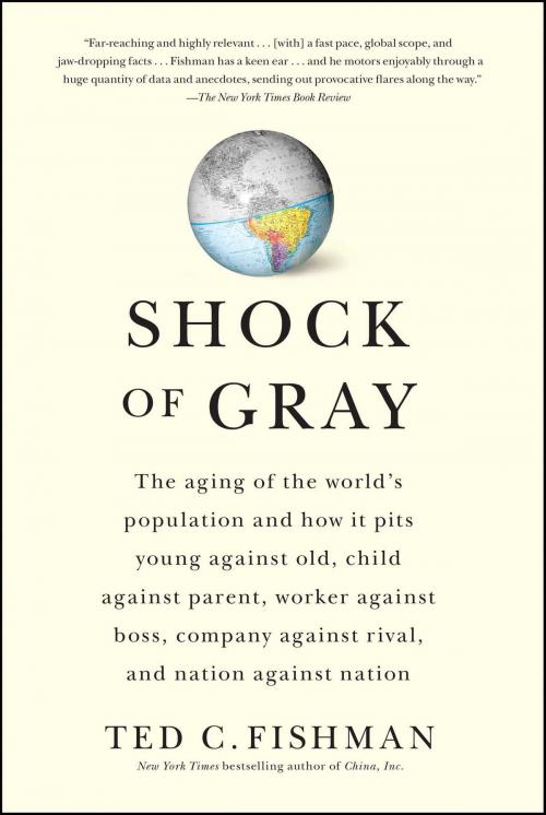 Cover of the book Shock of Gray by Ted Fishman, Scribner