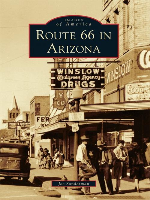 Cover of the book Route 66 in Arizona by Joe Sonderman, Arcadia Publishing Inc.