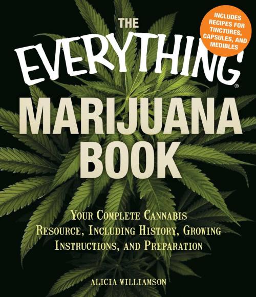 Cover of the book The Everything Marijuana Book by Alicia Williamson, Alicia Willaimson, Adams Media