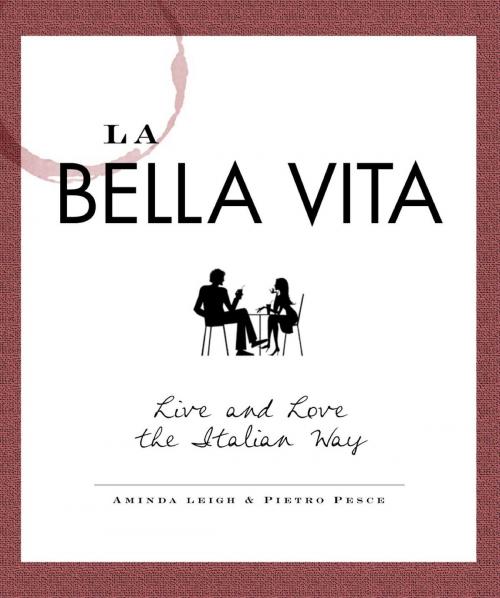 Cover of the book La Bella Vita by Aminda Leigh, Adams Media