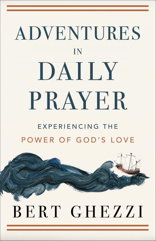 Cover of the book Adventures in Daily Prayer by Bert Ghezzi, Baker Publishing Group