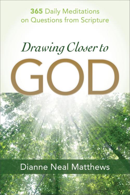 Cover of the book Drawing Closer to God by Dianne Neal Matthews, Baker Publishing Group