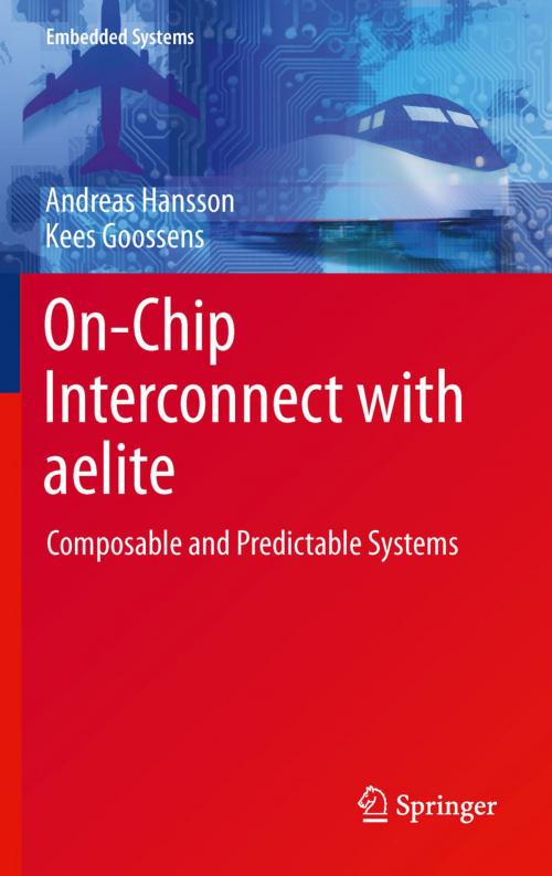 Cover of the book On-Chip Interconnect with aelite by Kees Goossens, Andreas Hansson, Springer New York