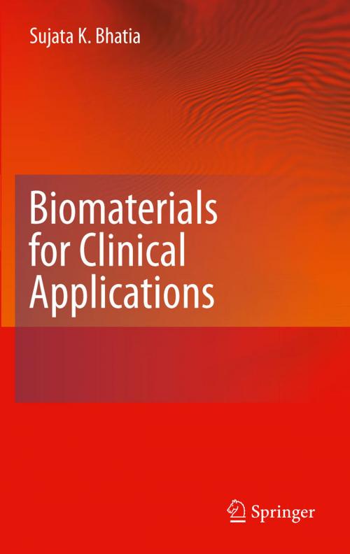 Cover of the book Biomaterials for Clinical Applications by Sujata K. Bhatia, Springer New York